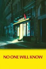 Watch No One Will Know Putlocker