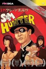 Watch S&M Hunter Putlocker