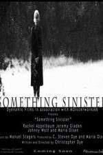 Watch Something Sinister Putlocker