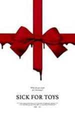 Watch Sick for Toys Putlocker