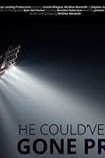 Watch He Could\'ve Gone Pro Putlocker