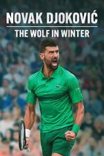 Watch Novak Djokovic: The Wolf in Winter Putlocker