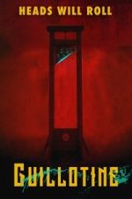 Watch Guillotine Putlocker