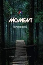 Watch The Moment Putlocker