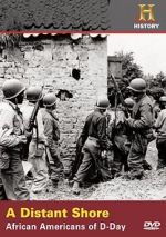 Watch A Distant Shore: African Americans of D-Day Putlocker
