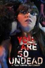 Watch You Are So Undead Putlocker