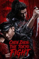 Watch Chen Zhen: The Tokyo Fight Putlocker