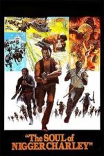 Watch The Soul of Nigger Charley Putlocker