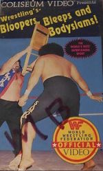 Watch Wrestling\'s Bloopers, Bleeps and Bodyslams! Putlocker