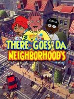 Watch There Goes Da Neighborhood Putlocker