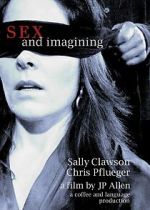 Watch Sex and Imagining Putlocker
