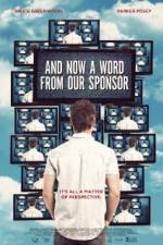Watch And Now a Word from Our Sponsor Putlocker