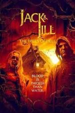 Watch Jack &amp; Jill: The Hills of Hell Putlocker