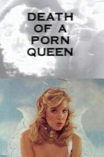 Watch Death of a Porn Queen Putlocker