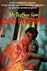 Watch My Brother Has Bad Dreams Putlocker