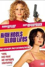 Watch High Heels and Low Lifes Putlocker