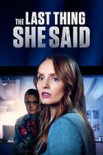 Watch The Last Thing She Said Putlocker