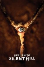 Watch Return to Silent Hill Putlocker