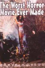 Watch The Worst Horror Movie Ever Made Putlocker