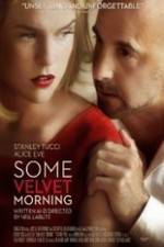 Watch Some Velvet Morning Putlocker