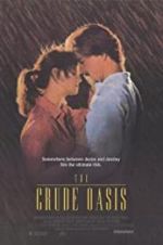 Watch The Crude Oasis Putlocker