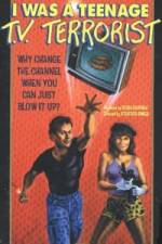 Watch I Was a Teenage TV Terrorist Putlocker