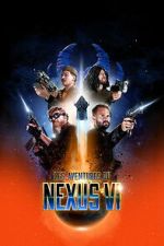 Watch The Adventures of Nexus VI Putlocker