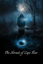 Watch The Hermit of Cape Fear Putlocker