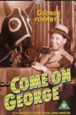 Watch Come on George Putlocker