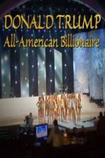 Watch Donald Trump All American Billionaire Putlocker