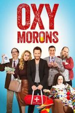 Watch Oxy Morons Putlocker