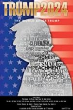 Watch Trump 2024: The World After Trump Putlocker