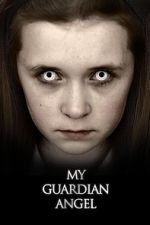 Watch My Guardian Angel Putlocker