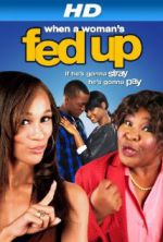 Watch When a Woman's Fed Up Putlocker