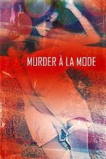 Watch Murder à la Mod Putlocker