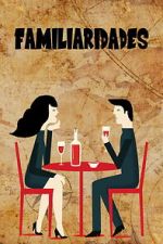 Watch Familiarities Putlocker
