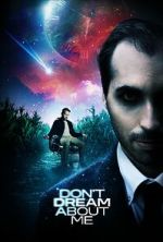 Watch Don\'t Dream About Me Putlocker