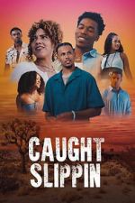 Watch Caught Slippin Putlocker
