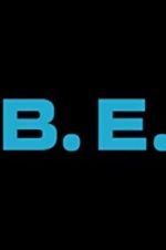 Watch B.E. Putlocker