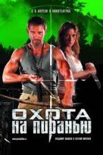 Watch Okhota na Piranyu Putlocker