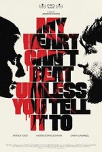 Watch My Heart Can\'t Beat Unless You Tell It To Putlocker