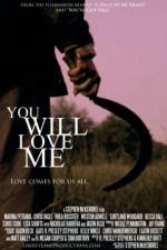 Watch You Will Love Me Putlocker