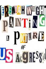 Watch Jeremiah Wright Painting a Picture of US Aggression Putlocker