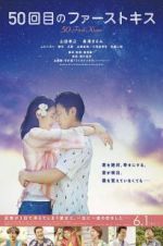 Watch 50 First Kisses Putlocker