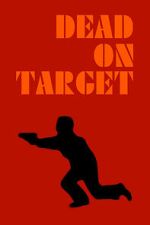 Watch Dead on Target Putlocker