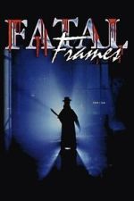 Watch Fatal Frames Putlocker