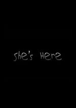 Watch She\'s Here Putlocker