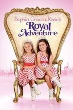 Watch Sophia Grace &amp; Rosie's Royal Adventure Putlocker