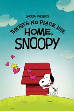 Watch Snoopy Presents: There\'s No Place Like Home, Snoopy Putlocker