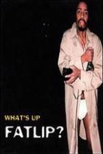 Watch Whats Up Fatlip Putlocker